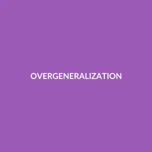 Từ vựng overgeneralization: [N] Sự khái quát hóa quá mức